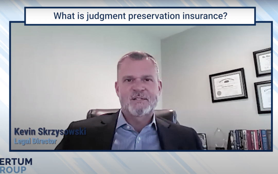 Judgment Preservation Insurance (JPI)