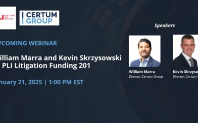 Webinar: Litigation Funding 201 – Wlliam Marra and Kevin Skrzysowski at PLI